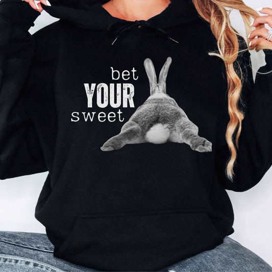 Bet Your Sweet . . . Hoodie - Chester & Co.