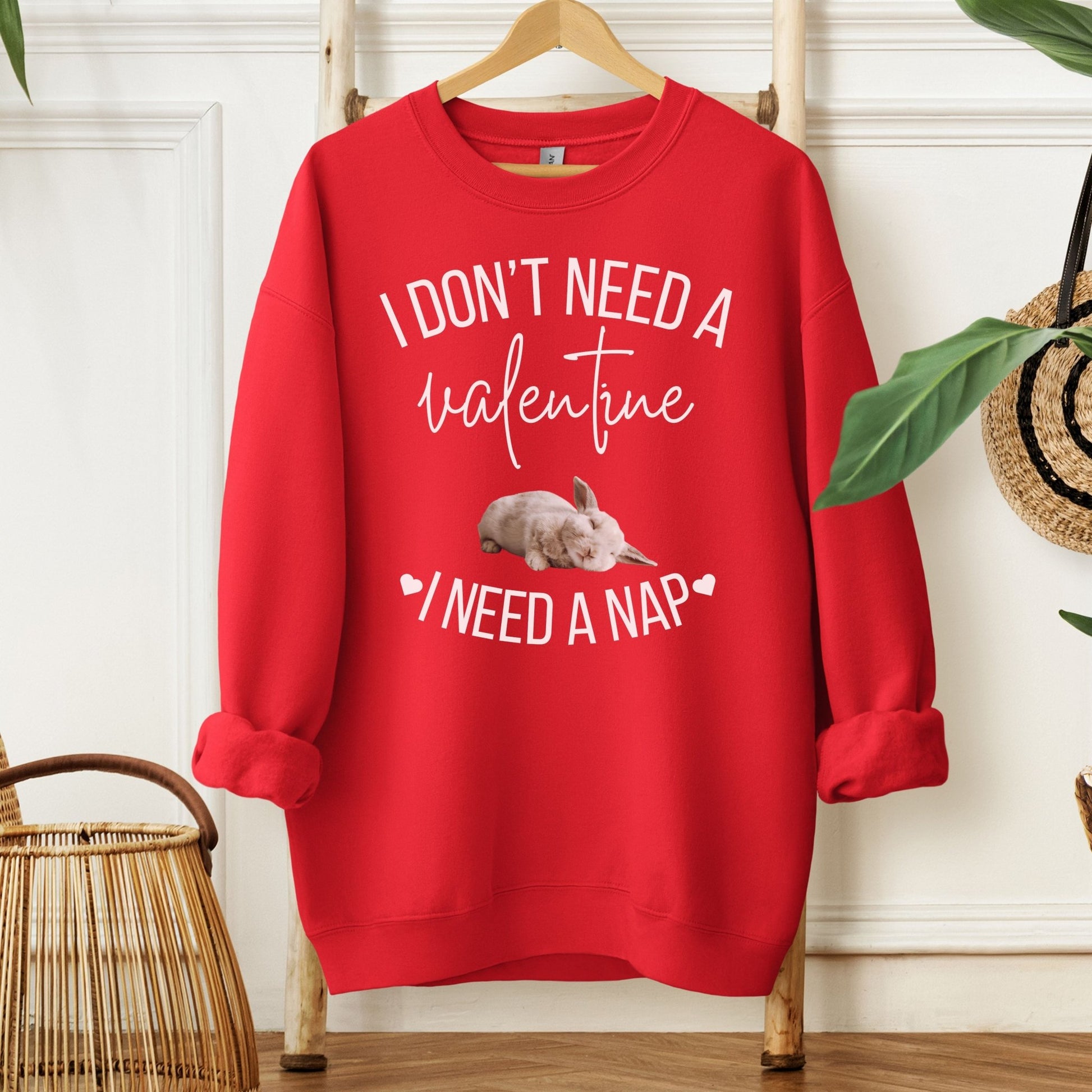 I Don't Need a Valentine Unisex Sweatshirt - Chester & Co.