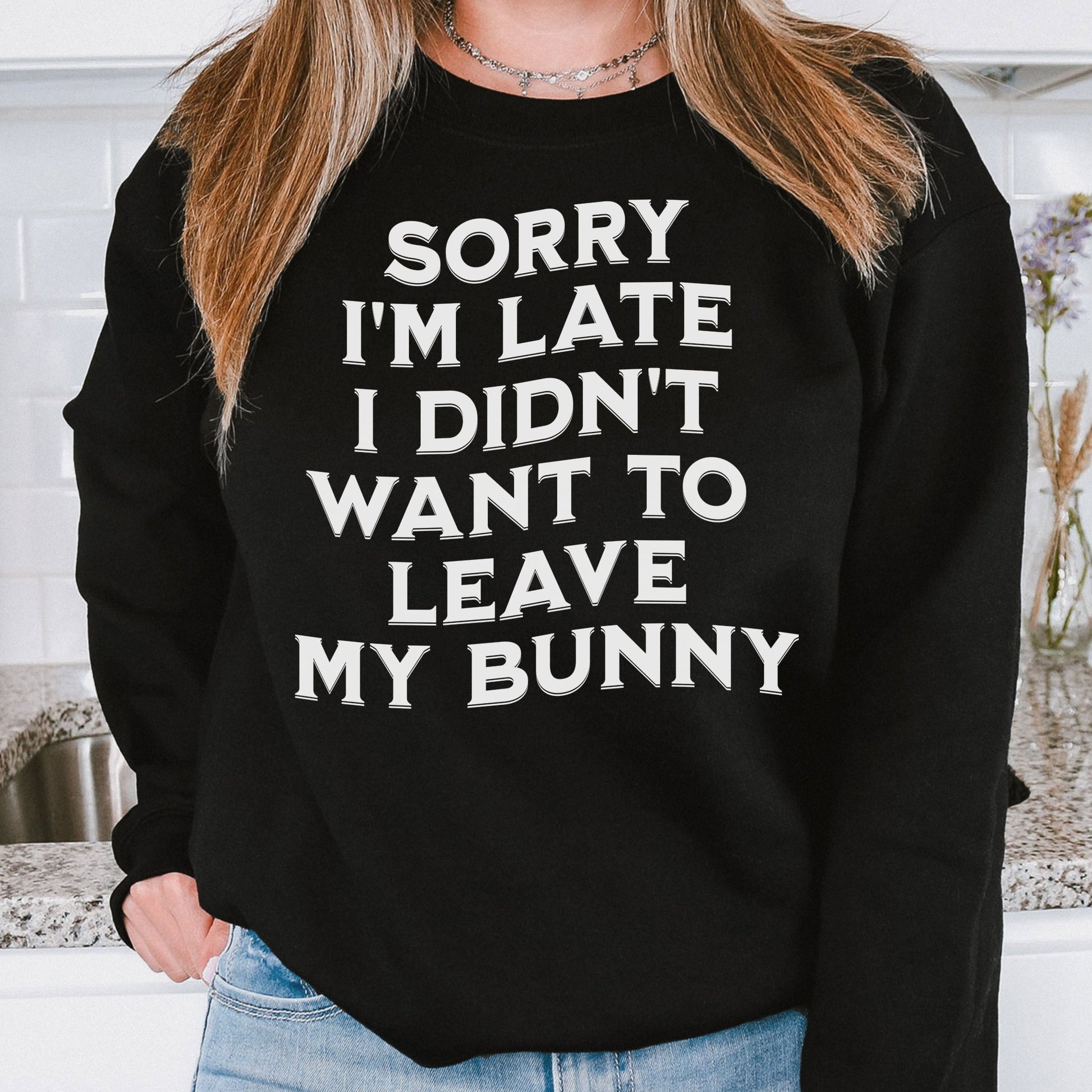 Sorry, I'm Late Unisex Sweatshirt - Chester & Co.