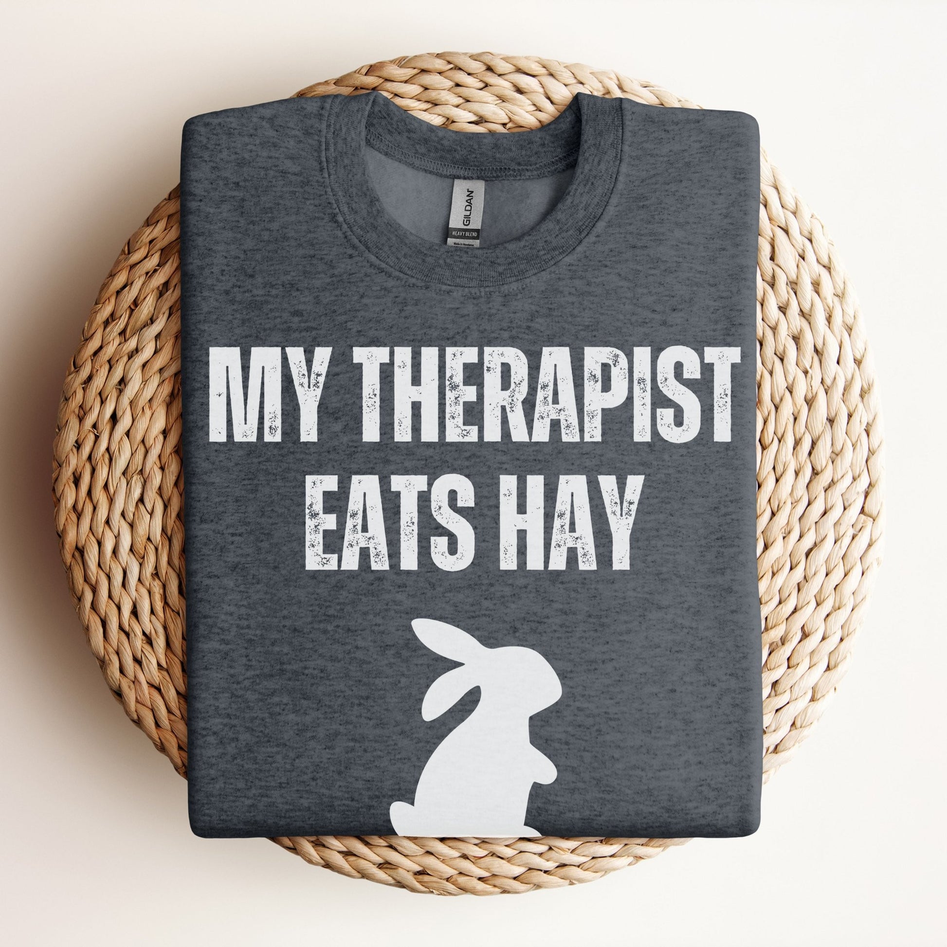 My Therapist Eats Hay Unisex Sweatshirt - Chester & Co.