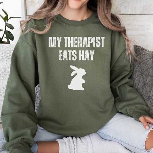 My Therapist Eats Hay Unisex Sweatshirt - Chester & Co.