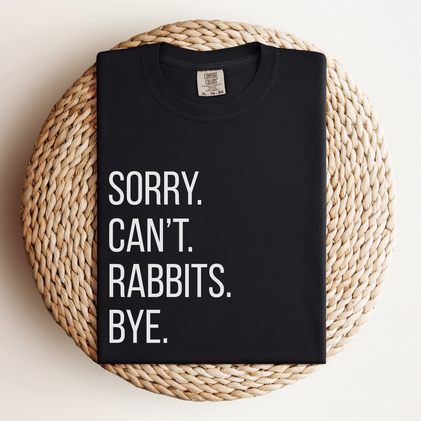 Sorry Can't Rabbits Bye Unisex Garment - dyed Heavyweight T-Shirt - Chester & Co.
