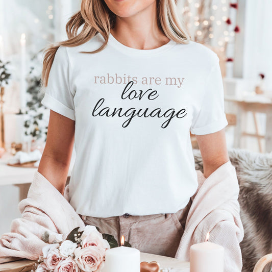 Rabbits Are My Love Language Unisex T-Shirt - Chester & Co.