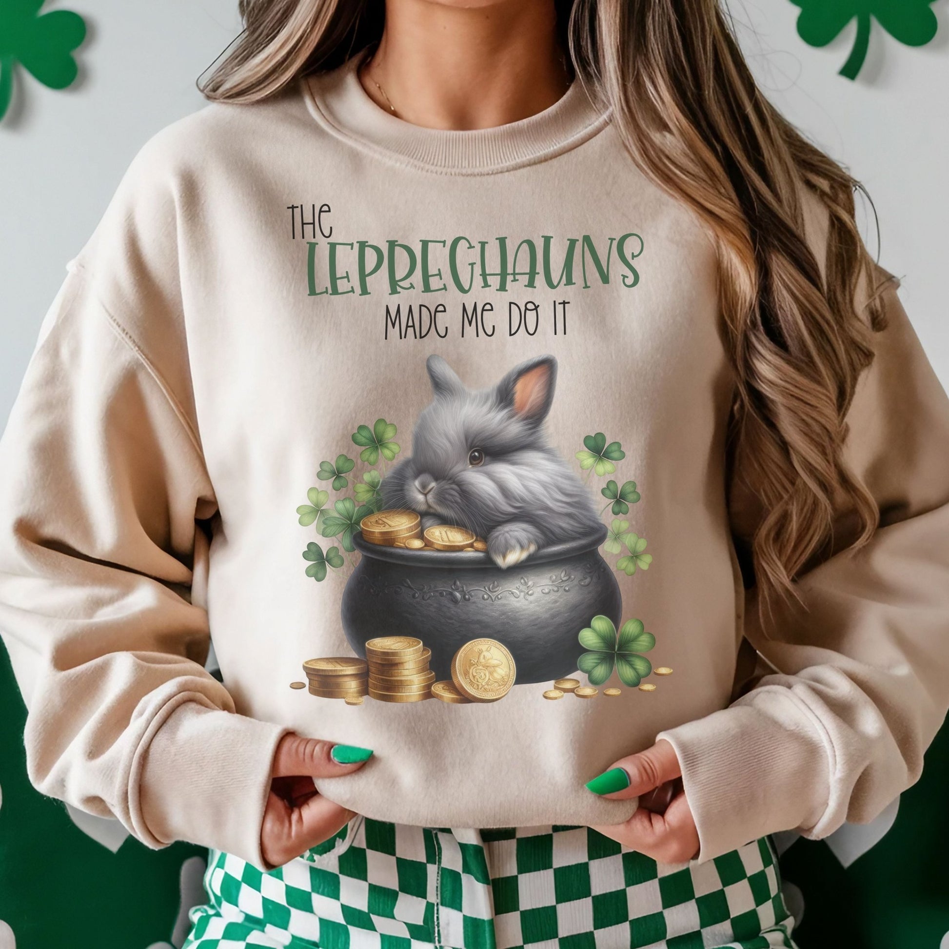 Leprechauns Made Me Unisex Sweatshirt - Chester & Co.