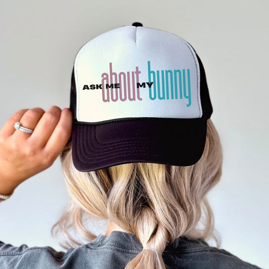 Ask Me About My Bunny Trucker Cap - Chester & Co.