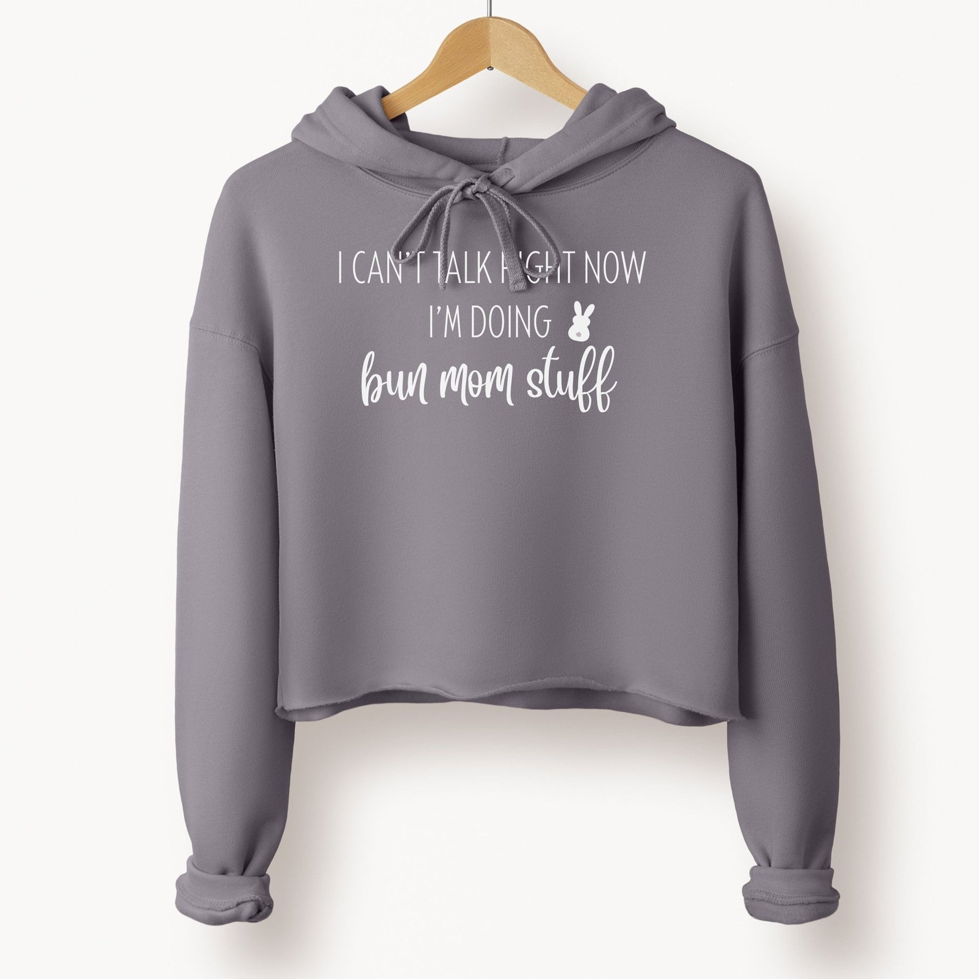 I'm Doing Bun Mom Stuff Crop Hoodie - Chester & Co.