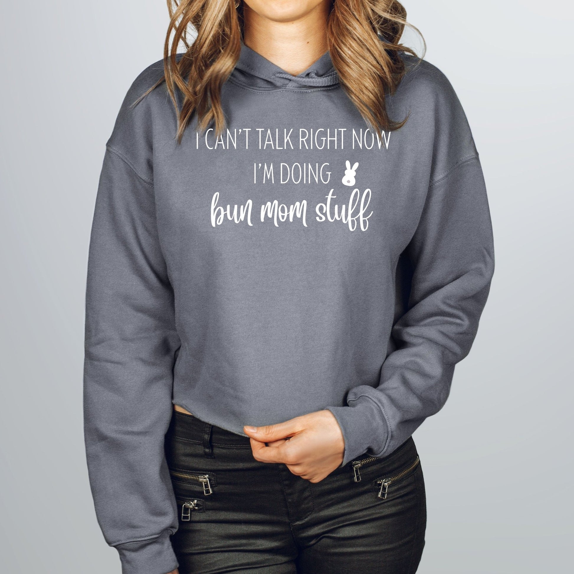 I'm Doing Bun Mom Stuff Crop Hoodie - Chester & Co.
