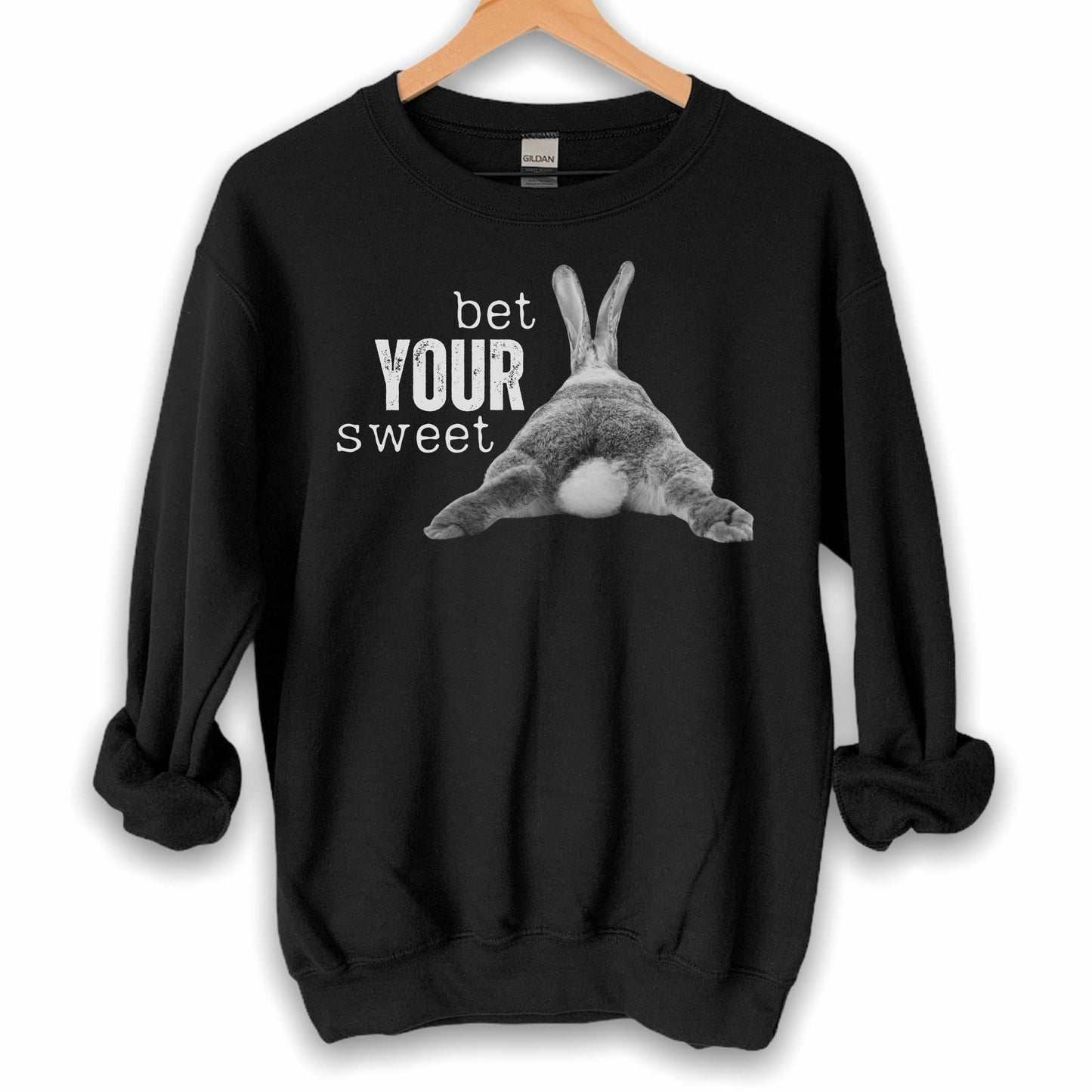 Bet Your Sweet . . . Unisex Sweatshirt - Chester & Co.