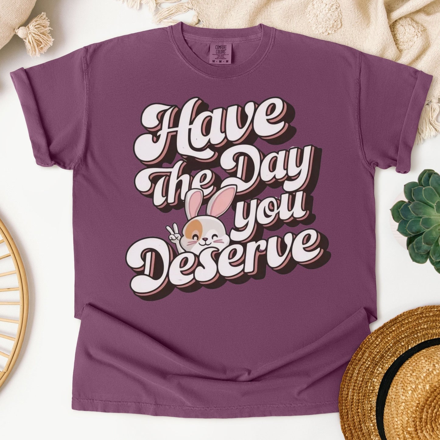 Have The Day You Deserve Unisex Garment - Dyed Heavyweight T-Shirt - Chester & Co.