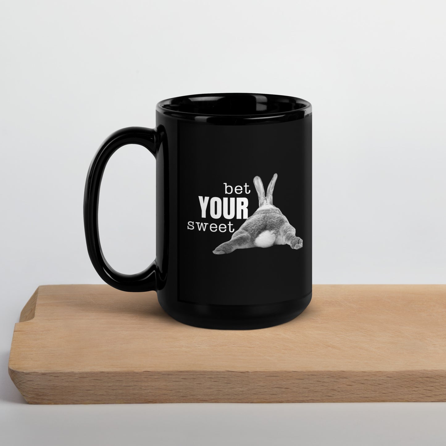 Bet Your Sweet . . . Black Glossy Mug - Chester & Co.