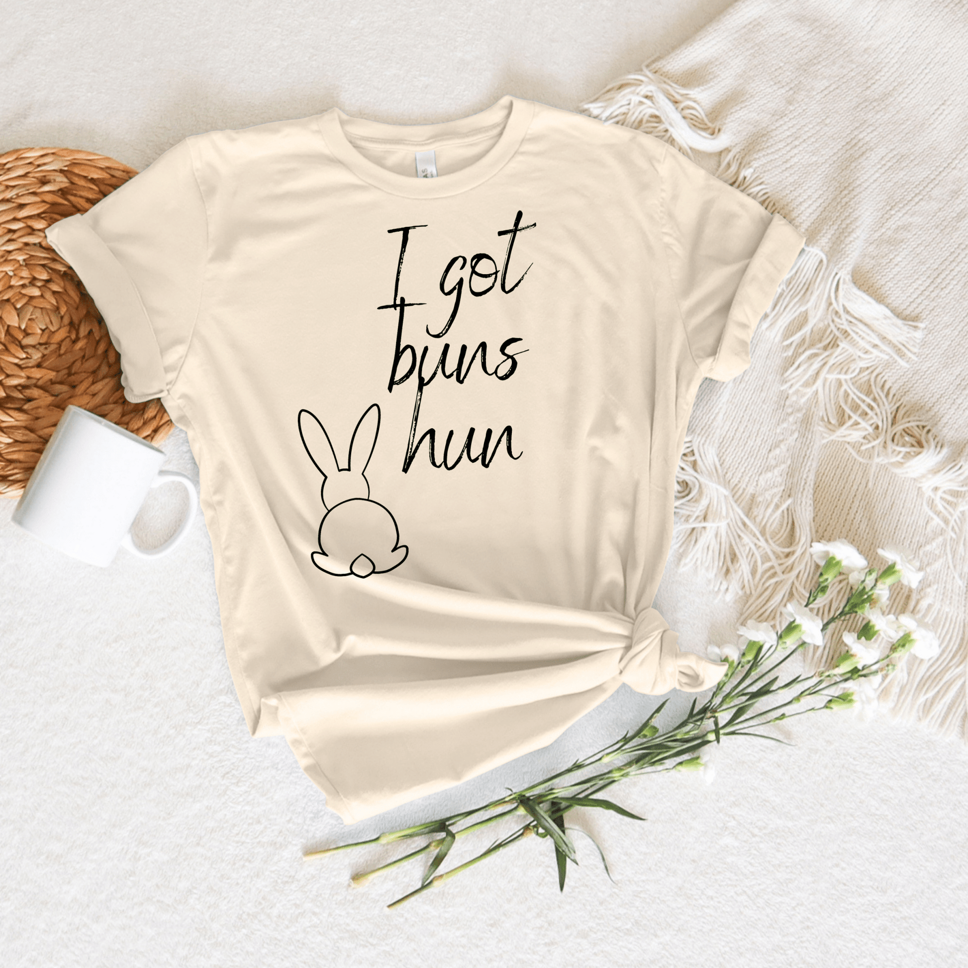 I Got Buns Unisex T-shirt - Chester & Co.