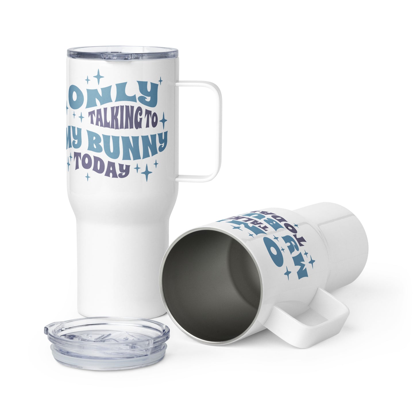 Only Talking To My Bunny Today Travel Mug With A Handle - Chester & Co.
