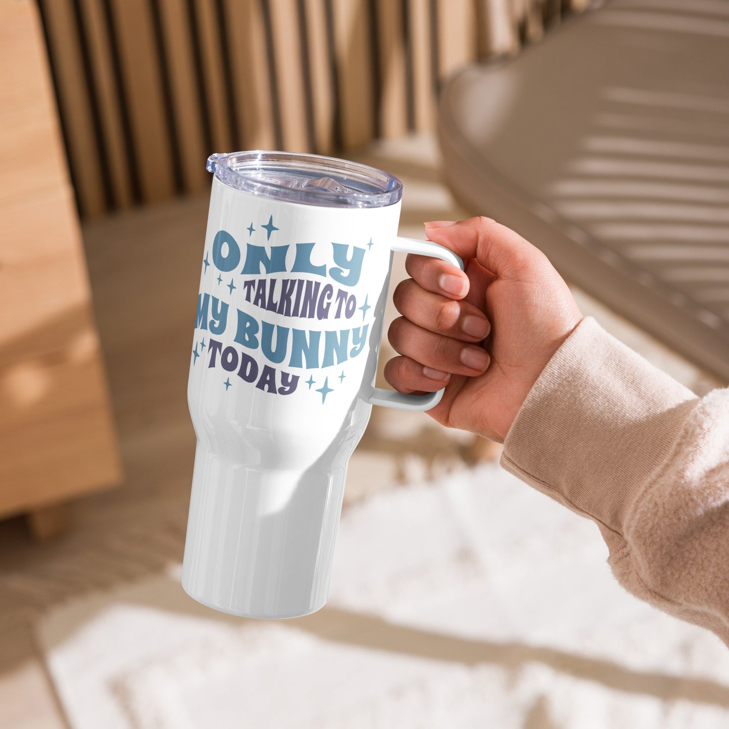 Only Talking To My Bunny Today Travel Mug With A Handle - Chester & Co.