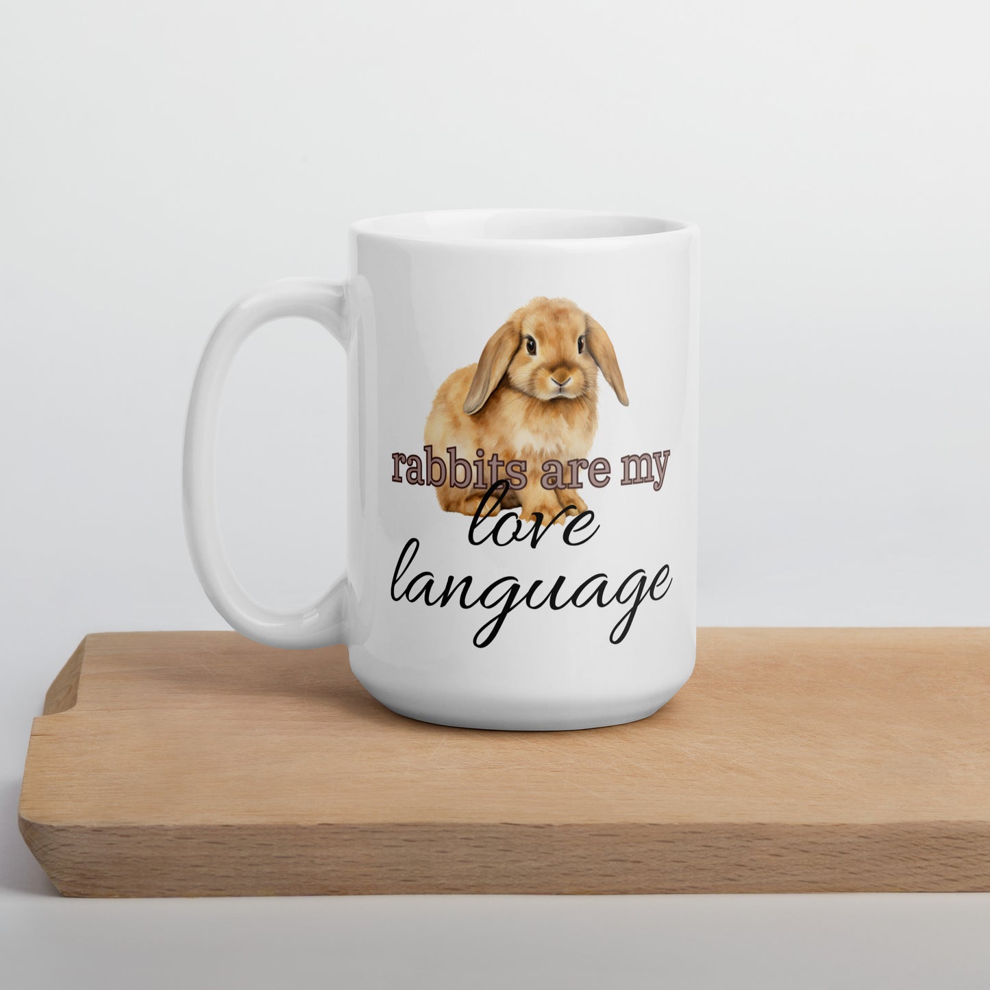 Rabbits Are My Love Language White Glossy Mug - Chester & Co.