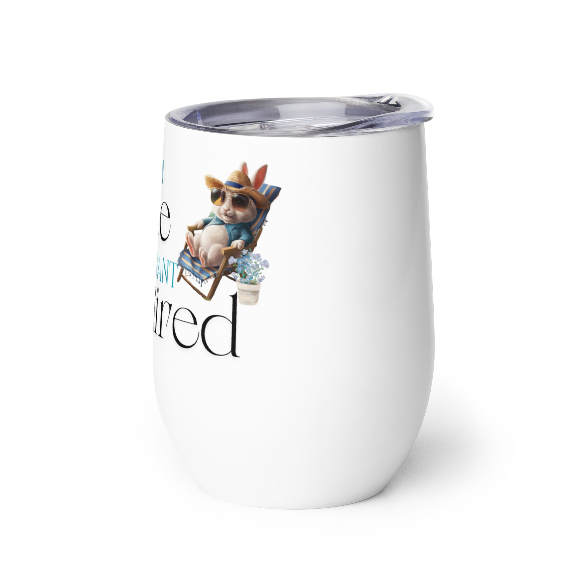 I'm Retired Wine Tumbler - Chester & Co.