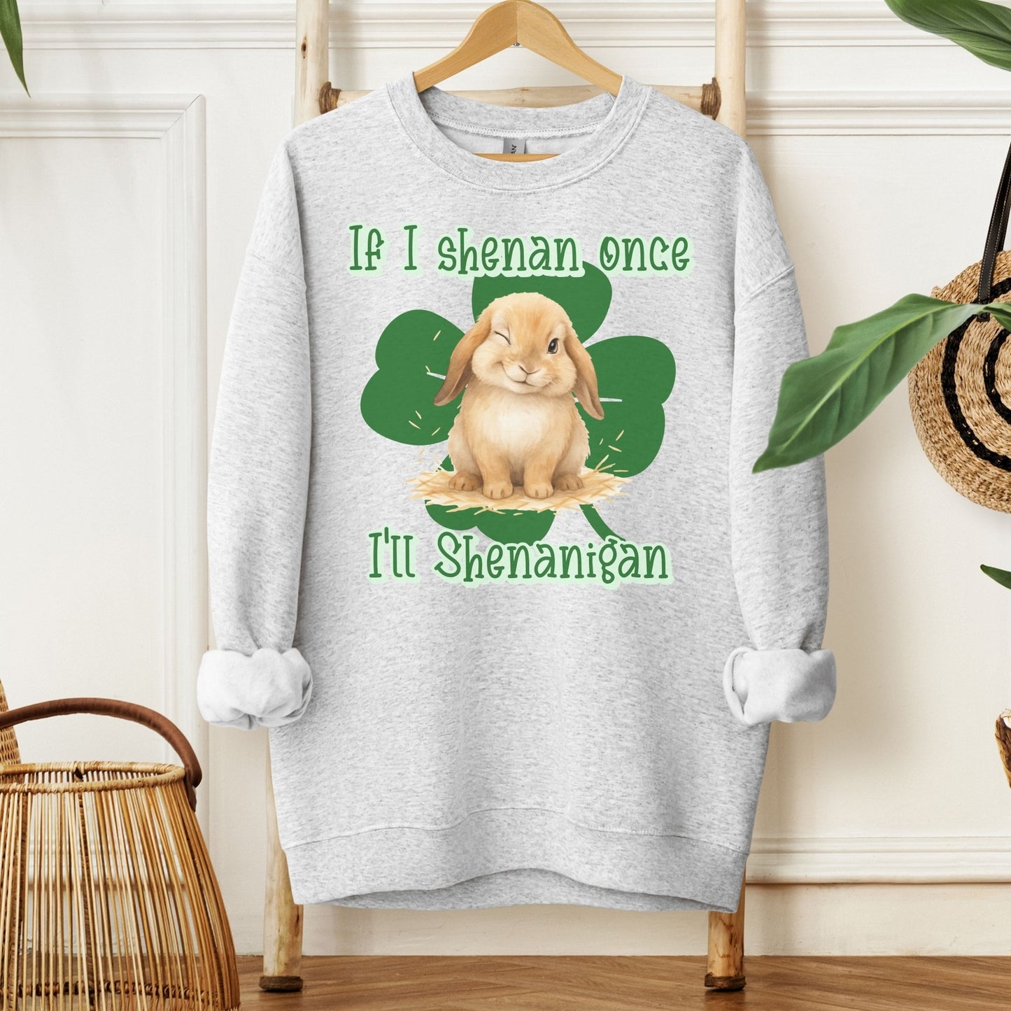 I'll Shenanigan Unisex Sweatshirt - Chester & Co.