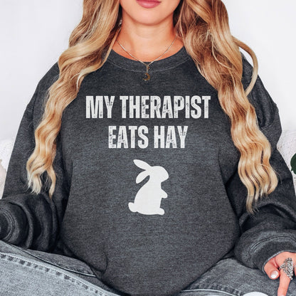 My Therapist Eats Hay Unisex Sweatshirt - Chester & Co.