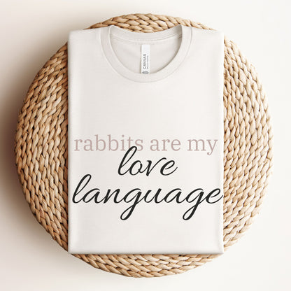Rabbits Are My Love Language Unisex T-Shirt - Chester & Co.