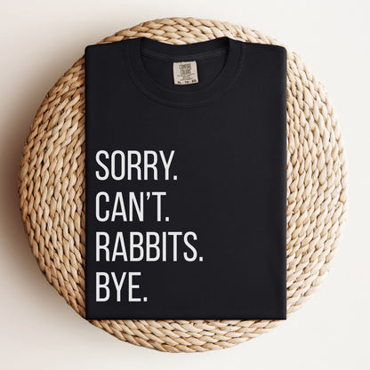Sorry Can't Rabbits Bye Unisex Garment - dyed Heavyweight T-Shirt - Chester & Co.