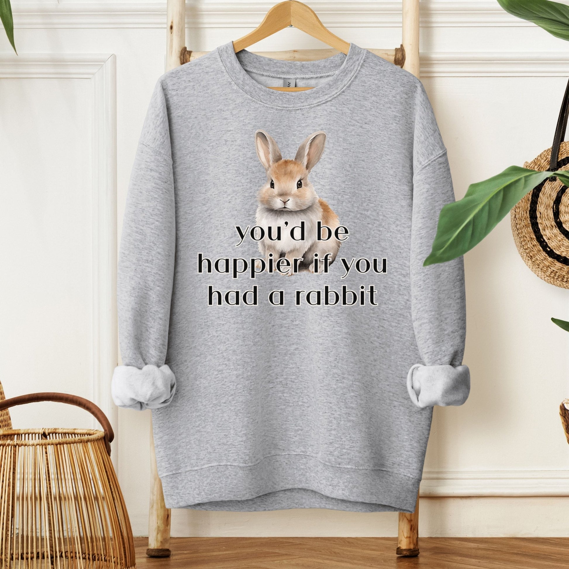 If You Had A Rabbit Unisex Sweatshirt - Chester & Co.