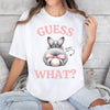 Guess What? Unisex Garment-dyed Heavyweight T-Shirt