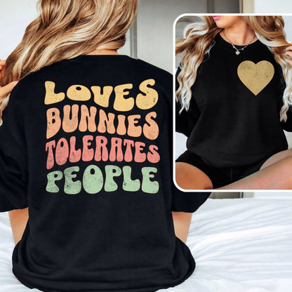 Loves Bunnies, Tolerates People Unisex Sweatshirt - Chester & Co.