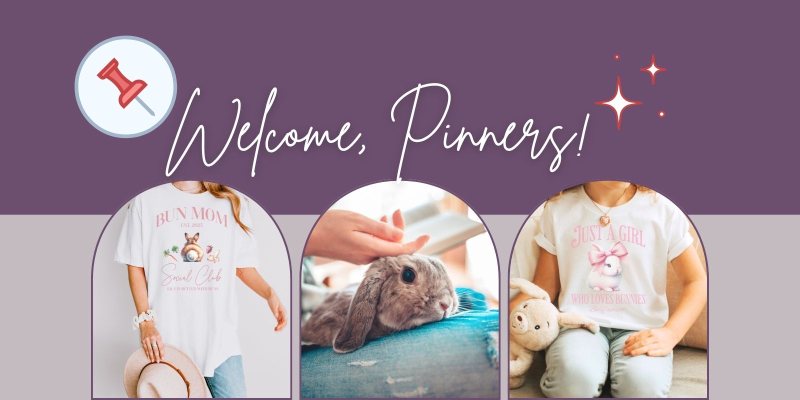 Welcome message for Pinterest users with images of people wearing bunny t-shirts and interacting with a rabbit, on a purple and gray background.