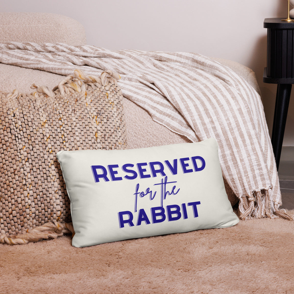 Reserved For The Rabbit Pillow