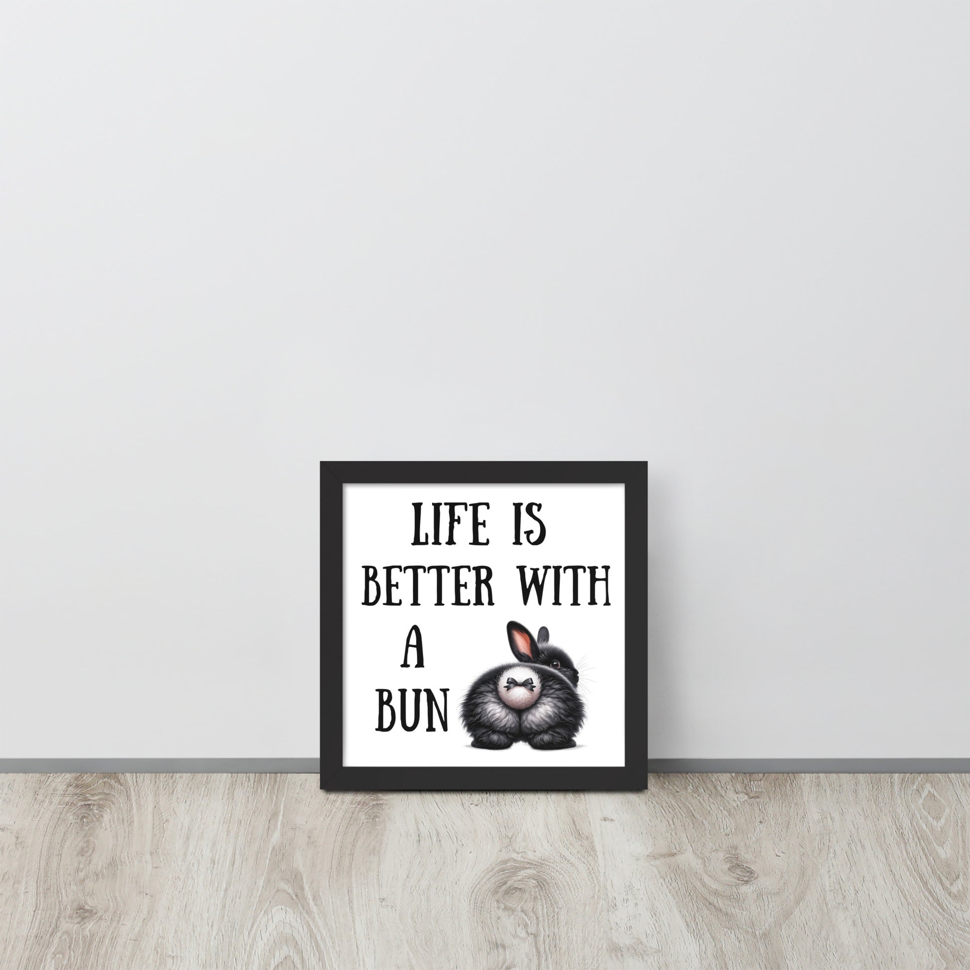 Life is Better with a Bun Framed Poster - Chester & Co.