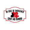 In Case of Emergency, Save My Bunnies Vinyl Decal