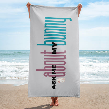 Ask Me About My Bunny Beach Towel - Chester & Co.