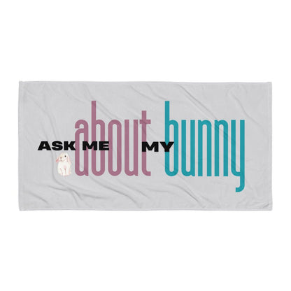 Ask Me About My Bunny Beach Towel - Chester & Co.